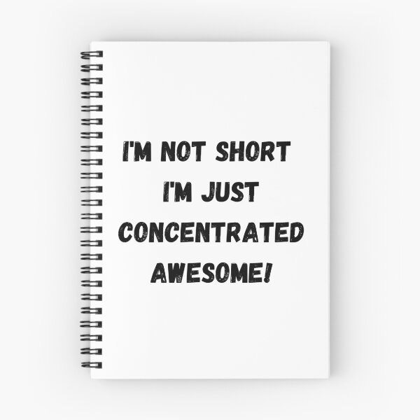 Item preview, I'm not short, I'm just Concentrated Awesome! designed and sold by Savage-ts.