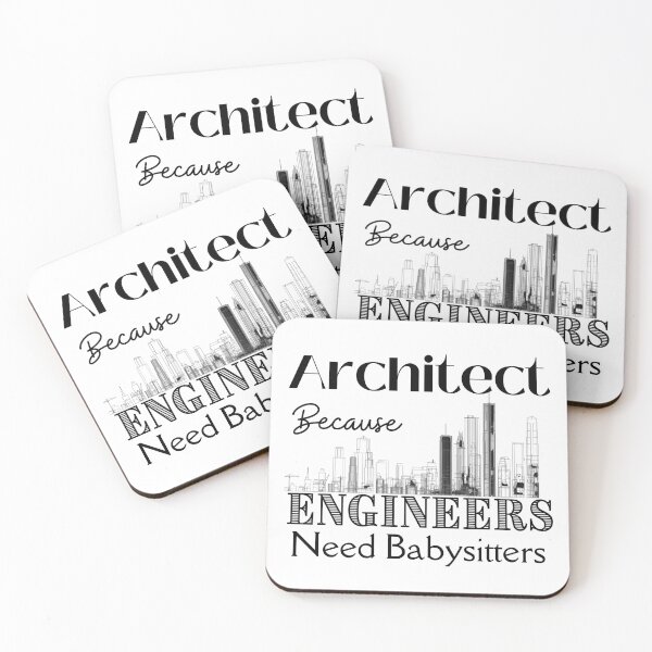 Item preview, (White) Architect Because Engineers Need Babysitters designed and sold by Novelty-Shirts.