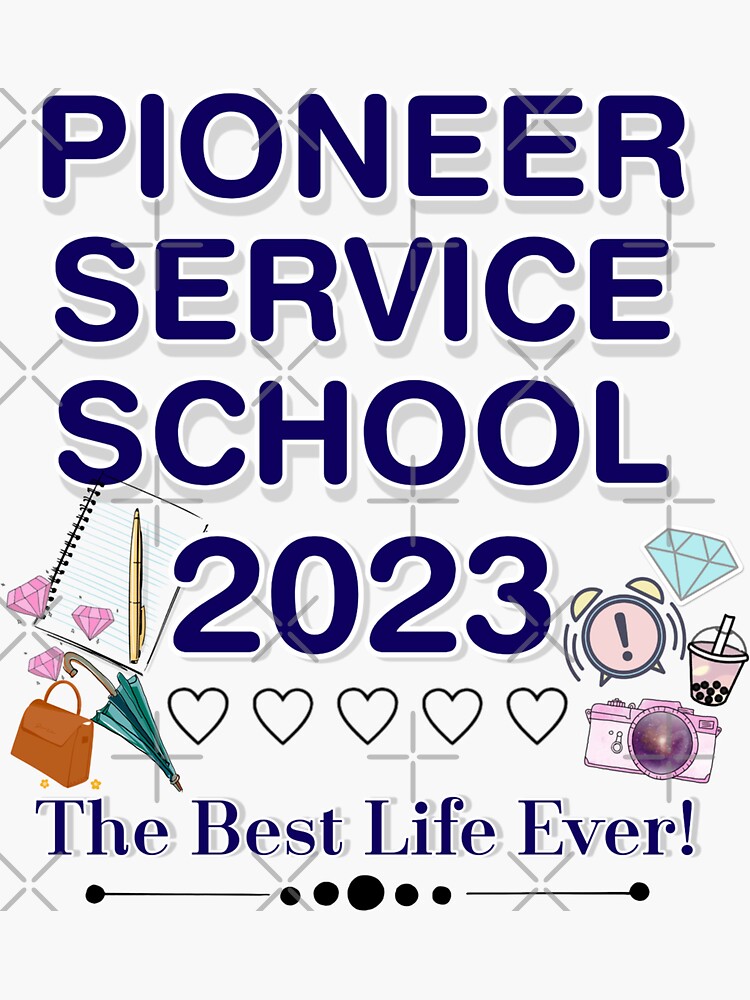 "Pioneer Service School 2023" Sticker for Sale by INSPIRING GIFTS