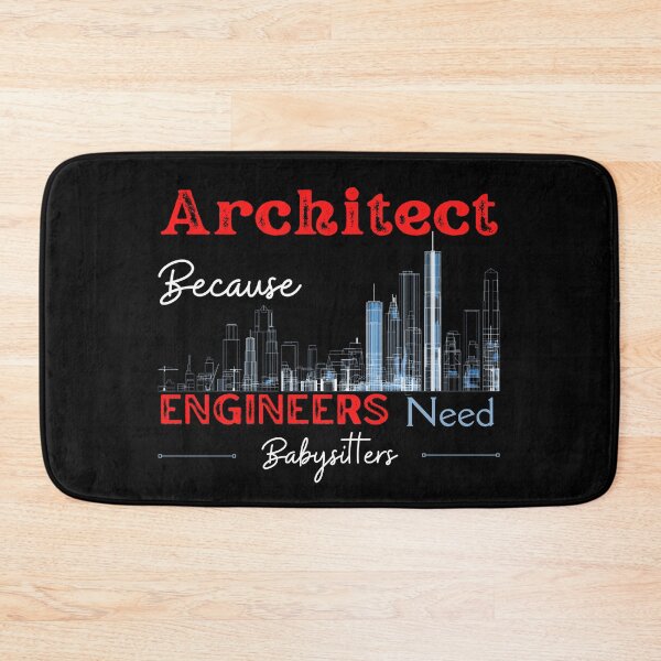 Item preview, Architect Because Engineers Need Babysitters designed and sold by Novelty-Shirts.