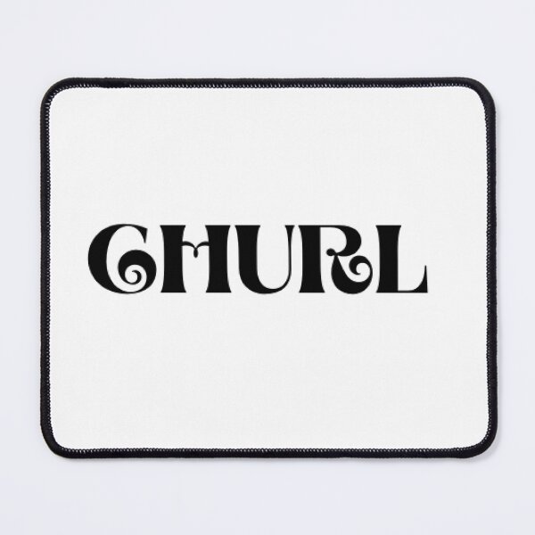 Item preview, CHURL designed and sold by ukidding.