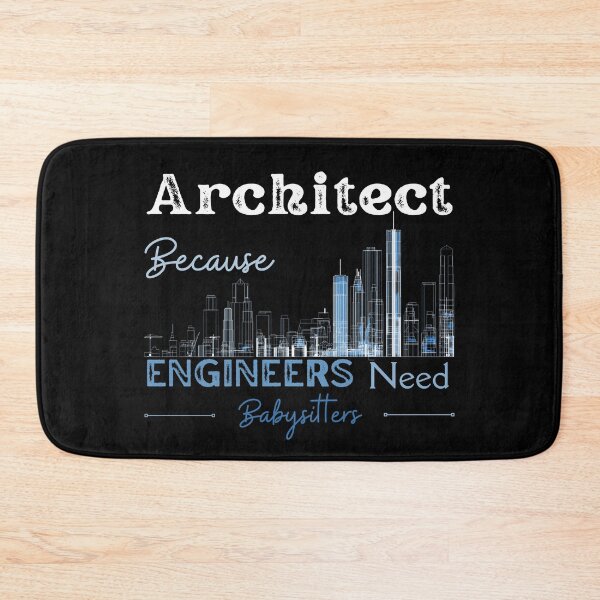 Item preview, Architect Because Engineers Need Babysitters designed and sold by Novelty-Shirts.