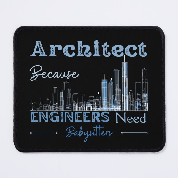 Item preview, Architect Because Engineers Need Babysitters (Blue Print)  designed and sold by Novelty-Shirts.