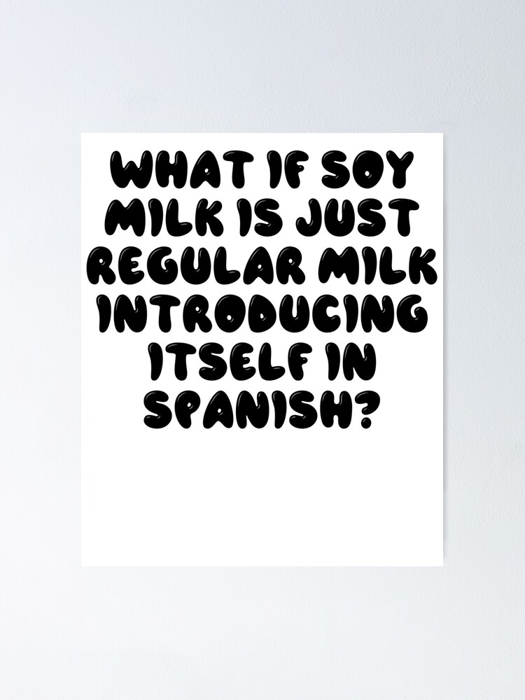 "Soy Milk Joke" Poster by kamrankhan Redbubble
