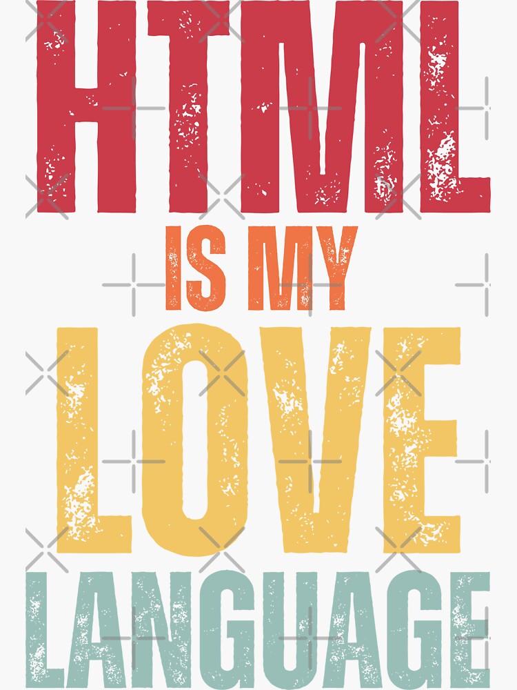 Html Is My Love Language Sticker For Sale By Cherietree Redbubble