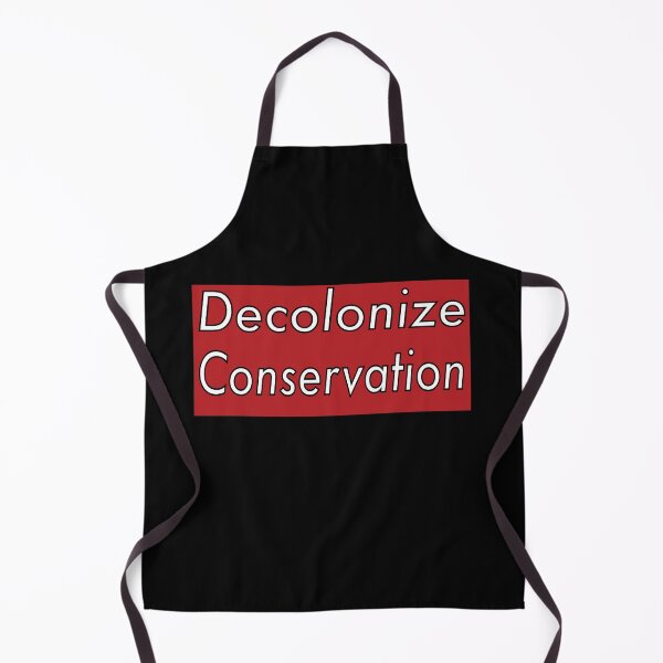Item preview, Decolonize Conservation - Decolonization designed and sold by jolabrese.