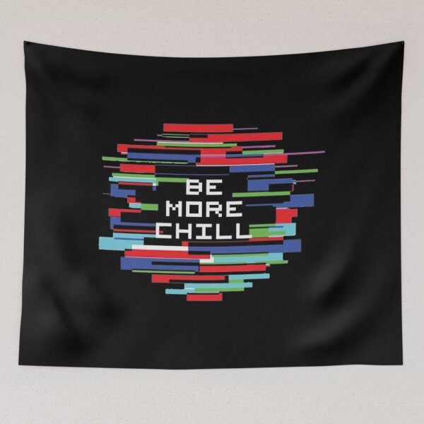 Item preview, Be More Chill108 designed and sold by WayneGleason.