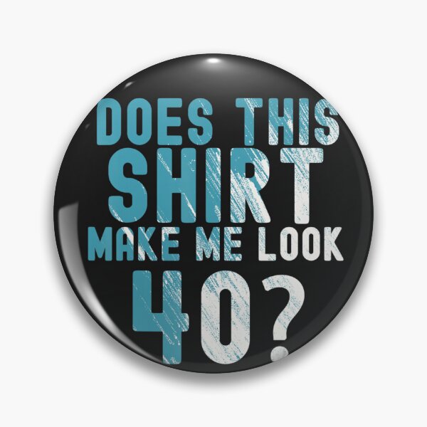 Item preview, Does This Make Me Look 40 40th Birthday 1983  designed and sold by LouiseDoherty.