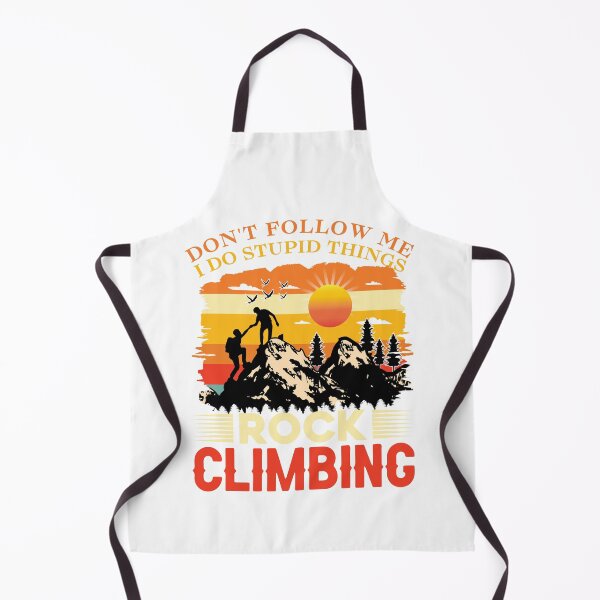 Item preview, Don't Follow Me I Do Stupid Things Rock Climbing designed and sold by LadyHustle.
