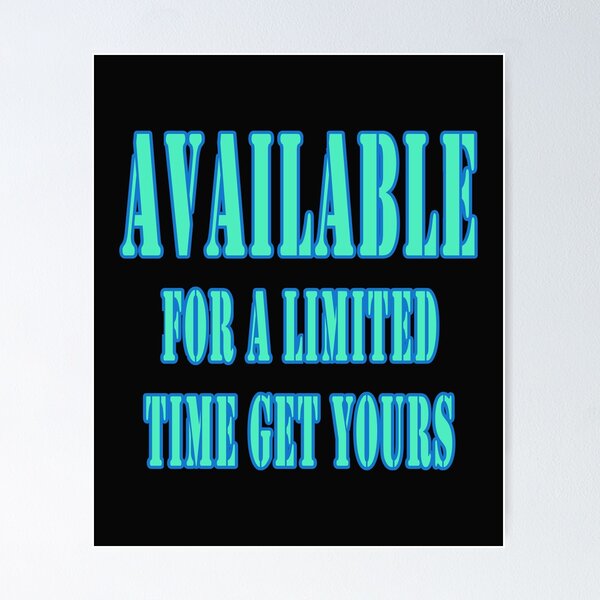 Item preview, Available For A Limited Time Get Yours designed and sold by JLCableStudio.