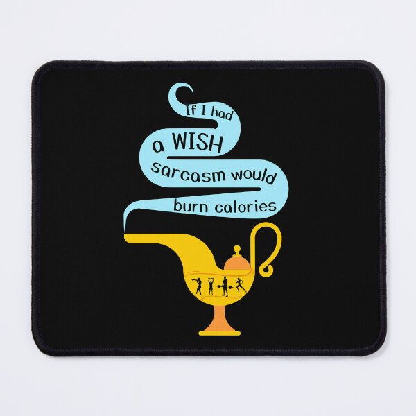 Item preview, If I had a Wish sarcasm would burn calories for the sarcastic generation Z and those trying to loss weight designed and sold by tranquilbeach.
