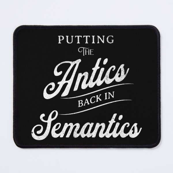 Item preview, Putting the antics back in semantics designed and sold by JoRealm.