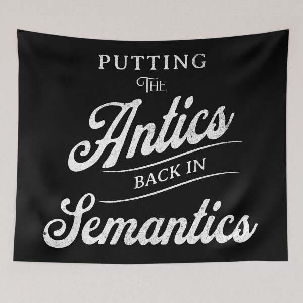 Item preview, Putting the antics back in semantics designed and sold by JoRealm.