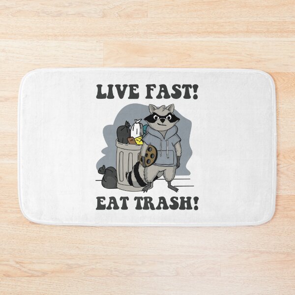 Item preview, Live Fast! Eat Trash! designed and sold by Tekjikoperh.