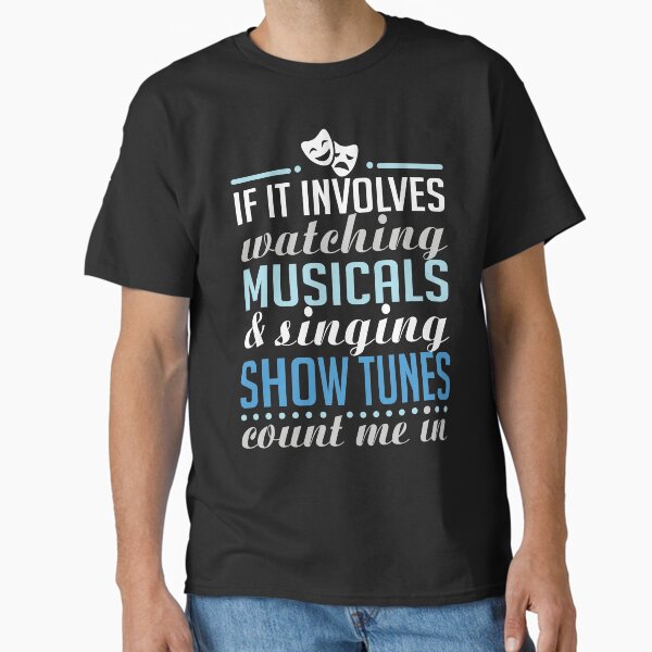 Item preview, If It Involves Watching Musicals and Sing Show Tunes designed and sold by KsuAnn.