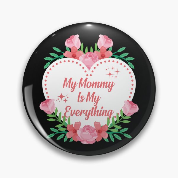 Item preview, My Mommy Is My Everything designed and sold by Lyaceknet.