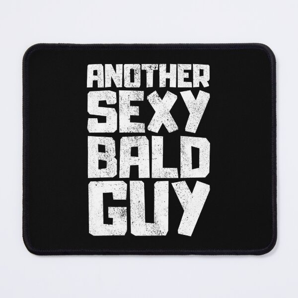 Item preview, Another Sexy Bald Guy designed and sold by FNStuff.