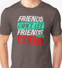Christmas Gift Friends Don't let Friends go to Hell XI867 Trending Unisex T-Shirt
