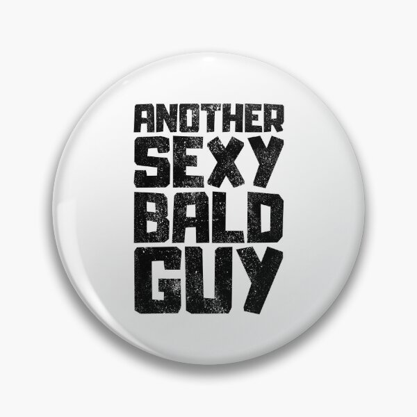 Item preview, Another Sexy Bald Guy designed and sold by FNStuff.