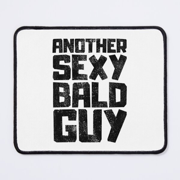 Item preview, Another Sexy Bald Guy designed and sold by FNStuff.