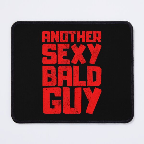 Item preview, Another Sexy Bald Guy designed and sold by FNStuff.