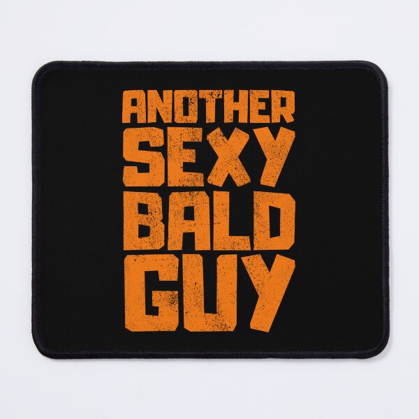 Item preview, Another Sexy Bald Guy designed and sold by FNStuff.