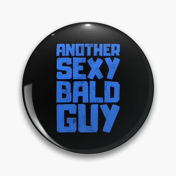 Item preview, Another Sexy Bald Guy designed and sold by FNStuff.