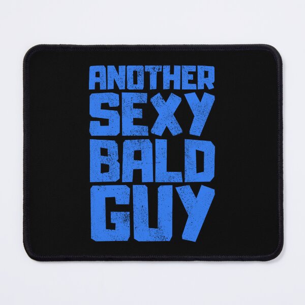 Item preview, Another Sexy Bald Guy designed and sold by FNStuff.