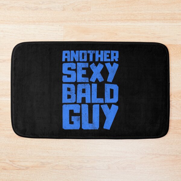 Item preview, Another Sexy Bald Guy designed and sold by FNStuff.