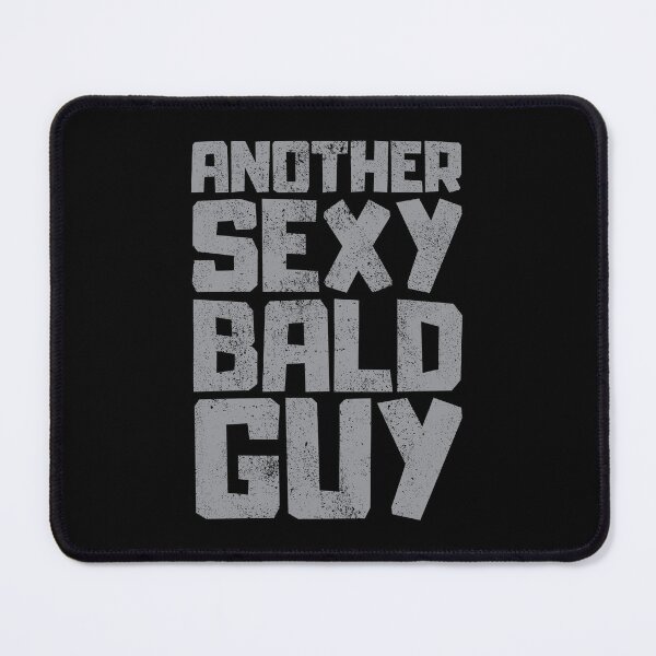 Item preview, Another Sexy Bald Guy designed and sold by FNStuff.