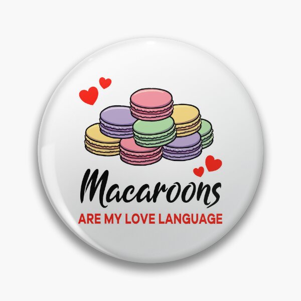 Item preview, Macaroons are my Love Language designed and sold by jonmlam.