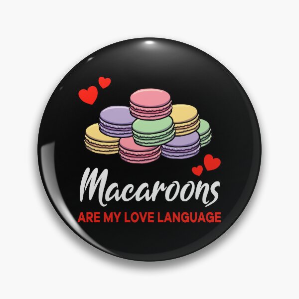 Item preview, Macaroons are my Love Language Funny designed and sold by jonmlam.