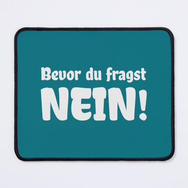 Item preview, Bevor du fragst NEIN designed and sold by Aloiengkanfa.