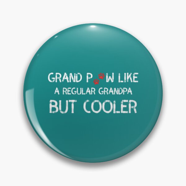 Item preview, grand paw like a regular grandpa but cooler   designed and sold by Aloiengkanfa.