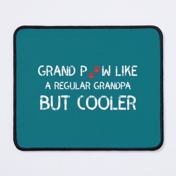 Item preview, grand paw like a regular grandpa but cooler designed and sold by Aloiengkanfa.