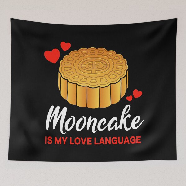 Item preview, Mooncake is my Love Language Funny designed and sold by jonmlam.