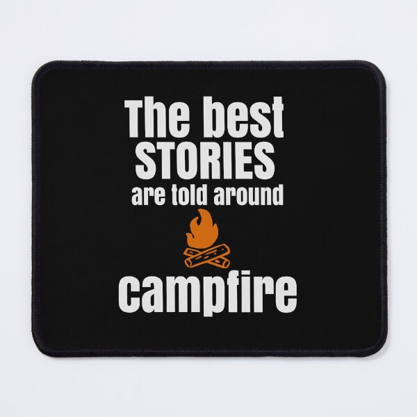Item preview, The best stories are told around campfire designed and sold by AdrianShirt.