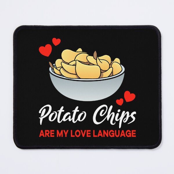Item preview, Potato Chips are my Love Language Funny designed and sold by jonmlam.