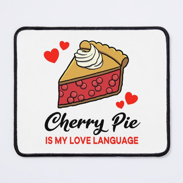 Item preview, Cherry Pie is my Love Language designed and sold by jonmlam.