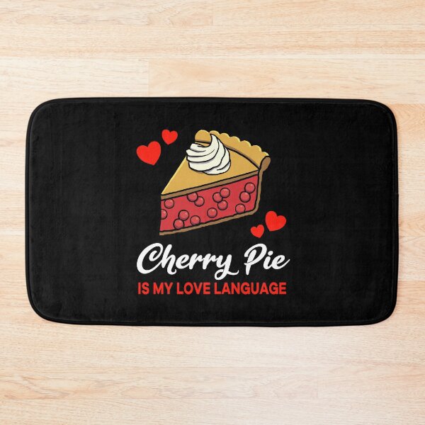 Item preview, Cherry Pie is my Love Language Funny designed and sold by jonmlam.