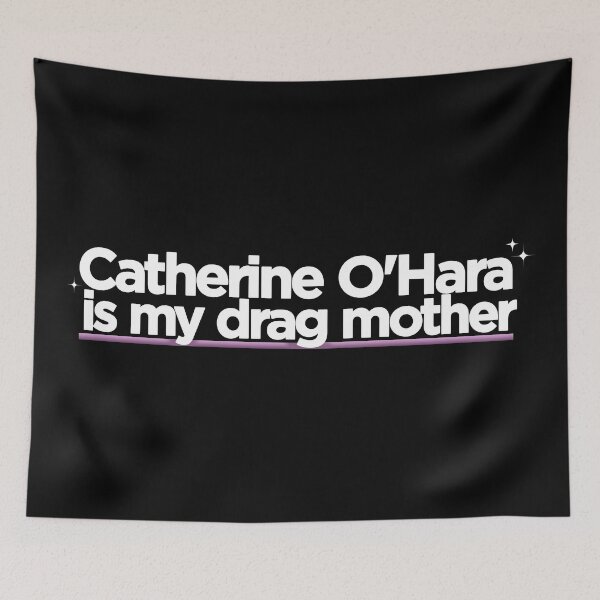 Artikelvorschau, CATHERINE O'HARA IST MEINE DRAG-MUTTER entworfen und verkauft von Shred & Thread.