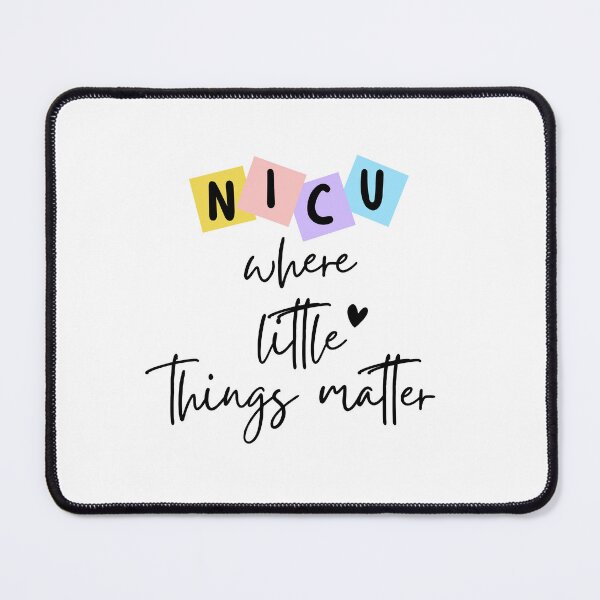 Item preview, NICU Where Little Things Matter, nicu, Nicu nurse, Nursing School designed and sold by redsh2564.