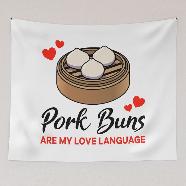 Item preview, Pork Buns are my Love Language designed and sold by jonmlam.