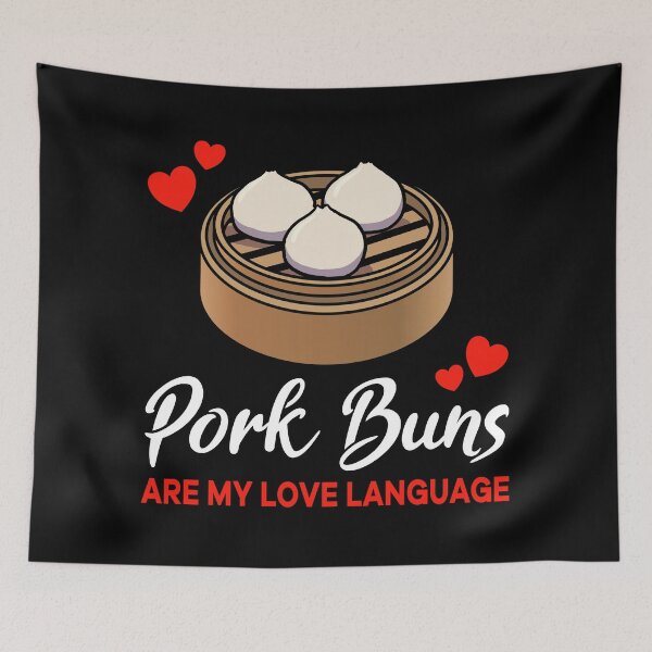 Item preview, Pork Buns are my Love Language Funny designed and sold by jonmlam.