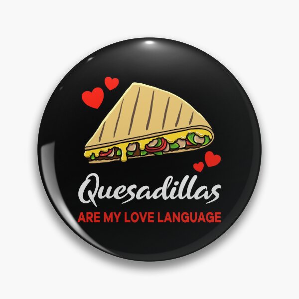 Item preview, Quesadillas are my Love Language Funny designed and sold by jonmlam.