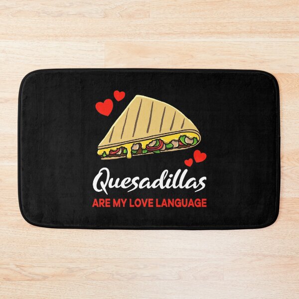 Item preview, Quesadillas are my Love Language Funny designed and sold by jonmlam.