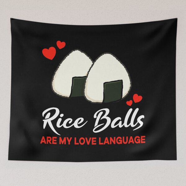 Item preview, Rice Balls are my Love Language Funny designed and sold by jonmlam.