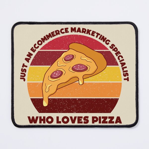 Item preview, Just an Ecommerce marketing specialist who loves pizza, dark text, funny food lovers Ecommerce marketing specialist, marketing department, humor, joke, meme, pizza lover, foodie worker designed and sold by SGS-.