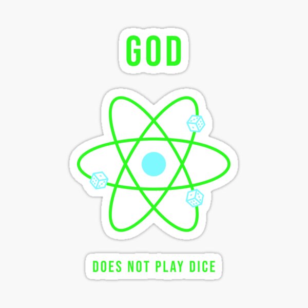 "God does not play dice" Sticker for Sale by SparkleJimmy Redbubble