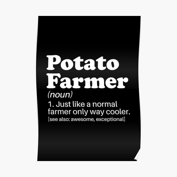 "Potato Farmer Funny Definition Farm Potato Farming" Poster for Sale by